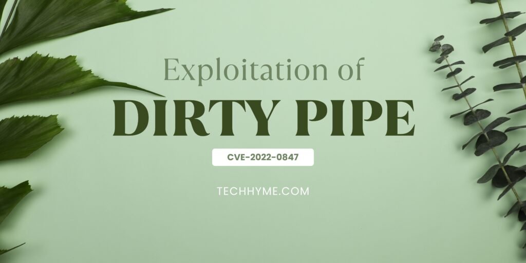 Dirty Pipe Exploitation Techhyme