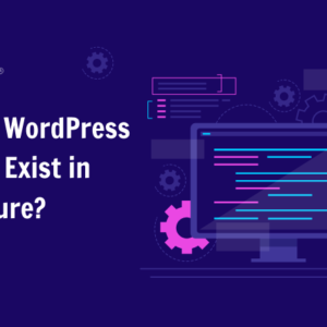 Will the WordPress Hosting Exist in The Future_