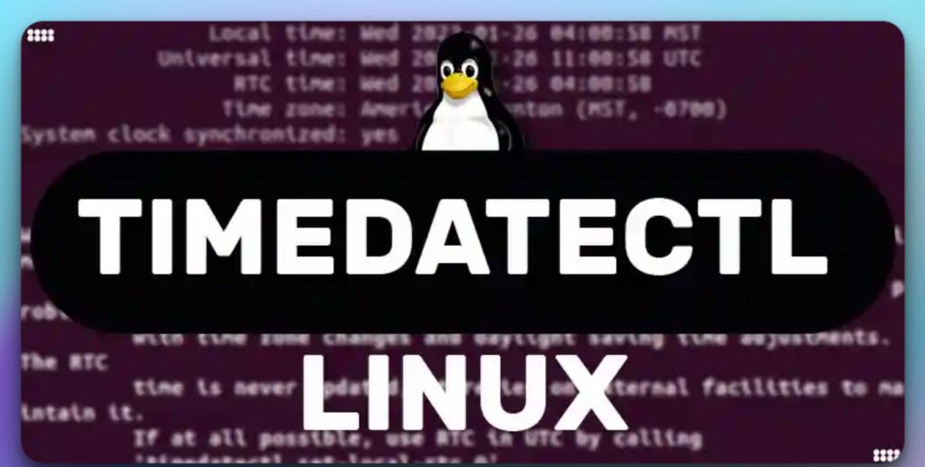 Timedatectl Linux Tutorial