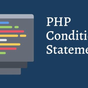 Conditional Statements PHP
