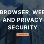 Browser, Web, and Privacy